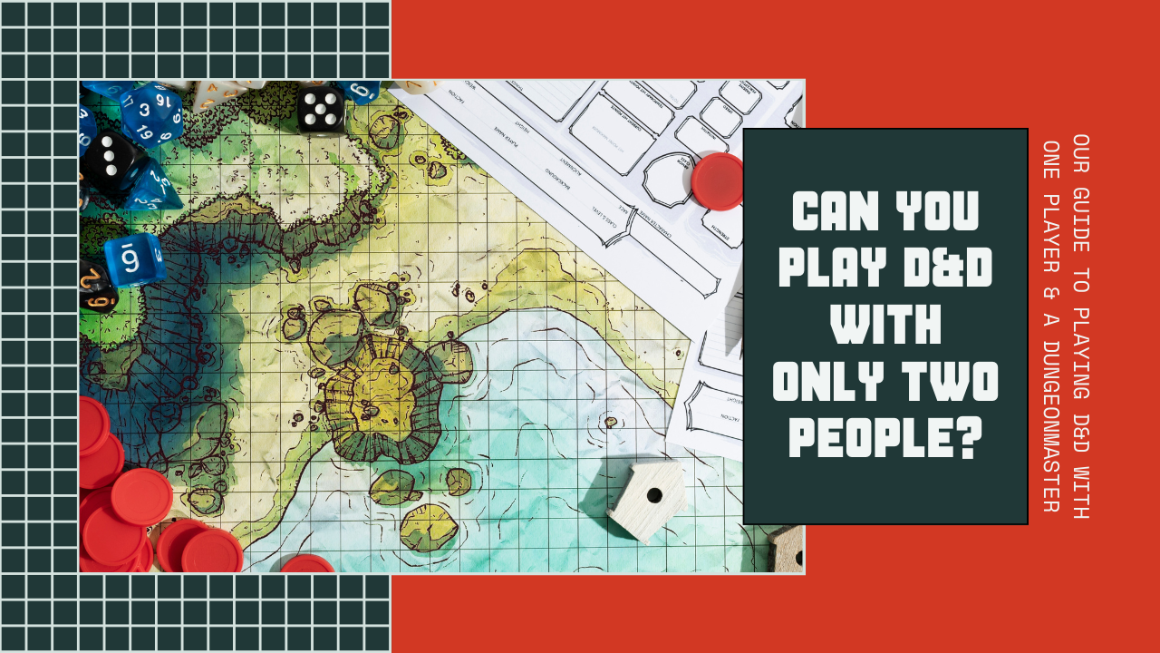 Can You Play D&D With Only Two People?
